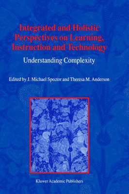 Integrated and Holistic Perspectives on Learning, Instruction and Technology 1