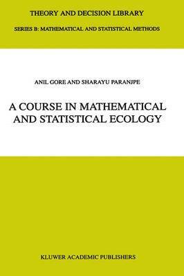 A Course in Mathematical and Statistical Ecology 1