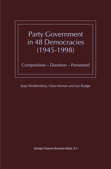 J.J. Woldendorp, Hans Keman, I. Budge - Party Government in 48 Democracies (1945–1998), Inbunden