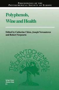 bokomslag Polyphenols, Wine and Health