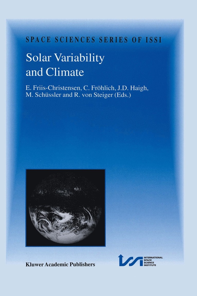 E. Friis-Christensen, E. Friis-Christensen, Claus Fröhlich, J.D. Haigh, M. Schüssler, Rudolf von Steiger, Rudolf Von Steiger, J. D. Haigh - Solar Variability and Climate, Inbunden