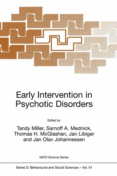 Tandy Miller, Sarnoff A. Mednick, Thomas H. McGlashan, Jan Libiger, Johan Olav Johannessen - Early Intervention in Psychotic Disorders, Häftad