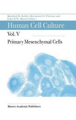 F. Koller, Bernhard Ø Palsson, John Masters, Bernhard Ø. Palsson, Manfred R. Koller, Bernhard O. Palsson - Primary Mesenchymal Cells, Inbunden