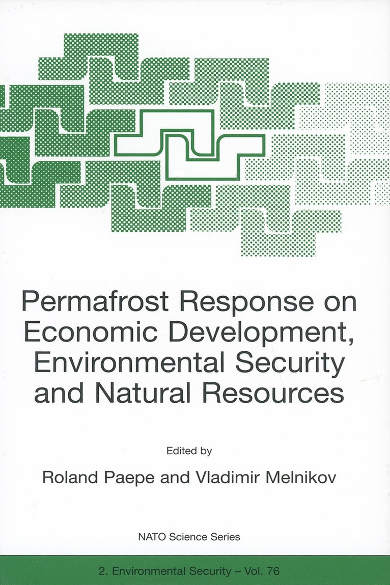 R. Paepe, Vladimir P. Melnikov - Permafrost Response on Economic Development, Environmental Security and Natural Resources, Häftad