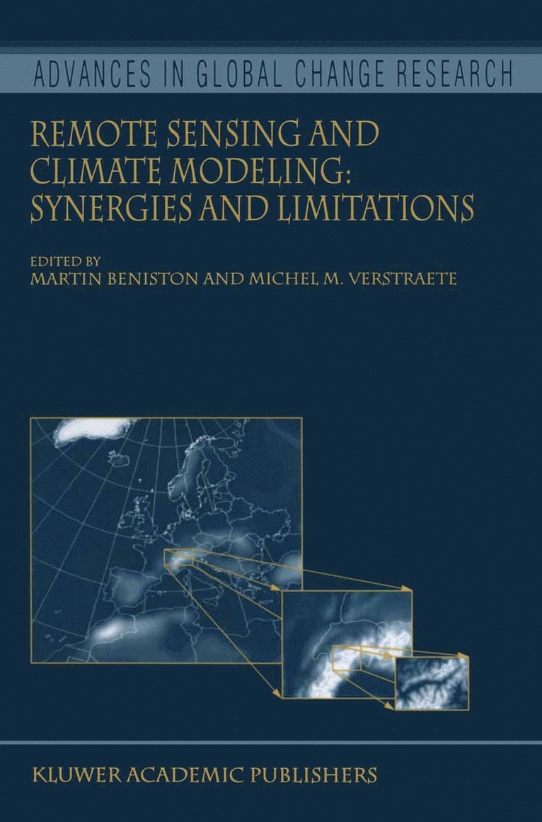 Martin Beniston, Michel M. Verstraete - Remote Sensing and Climate Modeling: Synergies and Limitations, Inbunden