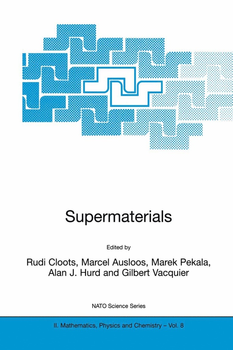 Rudi Cloots, M. Ausloos, Marek Pekala, Alan J. Hurd, Gilbert Vacquier, Marcel Ausloos - Supermaterials, Häftad