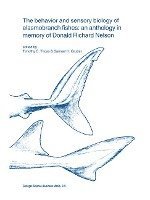 bokomslag The behavior and sensory biology of elasmobranch fishes: an anthology in memory of Donald Richard Nelson