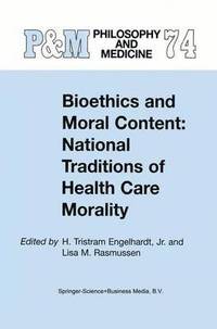 bokomslag Bioethics and Moral Content: National Traditions of Health Care Morality