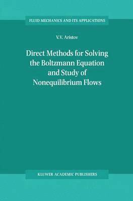 bokomslag Direct Methods for Solving the Boltzmann Equation and Study of Nonequilibrium Flows