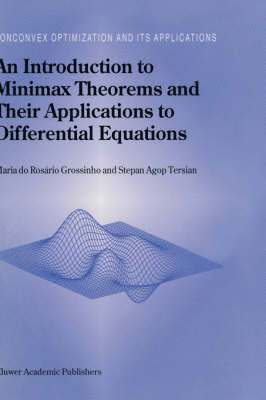 An Introduction to Minimax Theorems and Their Applications to Differential Equations 1