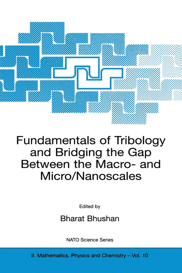 Bharat Bhushan - Fundamentals of Tribology and Bridging the Gap Between the Macro- and Micro/Nanoscales, Häftad
