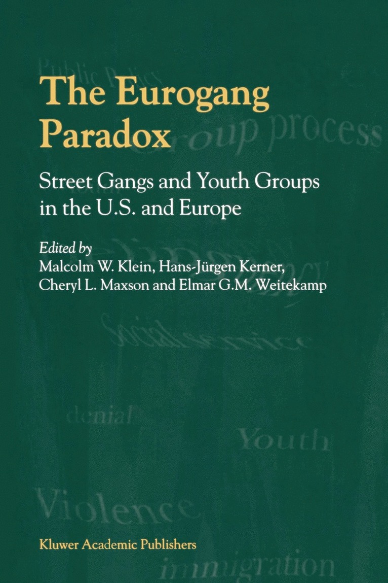 Malcolm W. Klein, Malcolm Klein, Hans-Jürgen Kerner, Cheryl Maxson, E. Weitekamp, M. W. Klein - Eurogang Paradox, Häftad