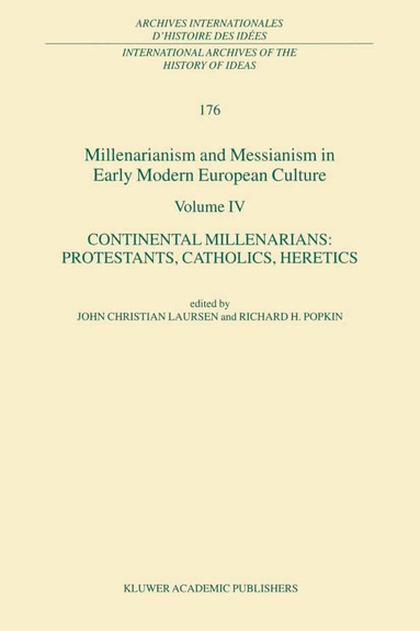 John Christian Laursen, R.H. Popkin - Millenarianism and Messianism in Early Modern European Culture Volume IV, Häftad