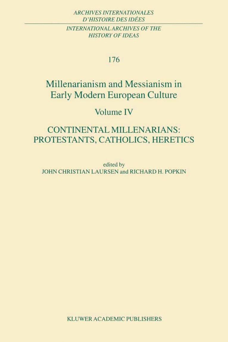 John Christian Laursen, R.H. Popkin, R. H. Popkin - Millenarianism and Messianism in Early Modern European Culture Volume IV, Häftad