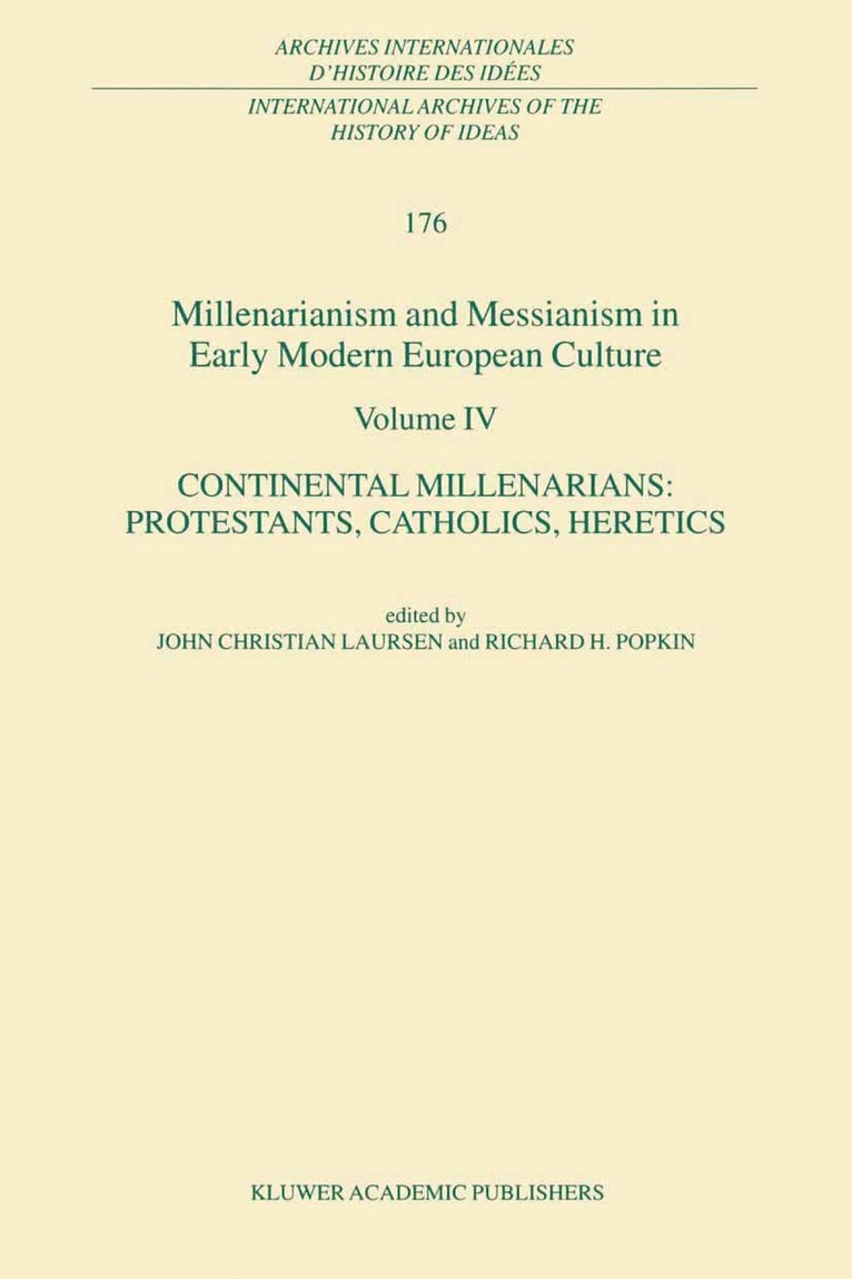 Millenarianism and Messianism in Early Modern European Culture Volume IV 1