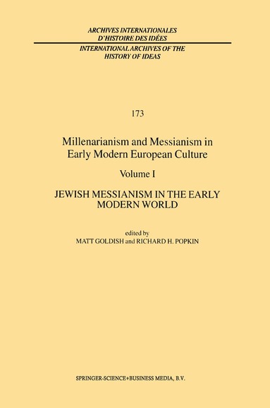 M. Goldish, R.H. Popkin - Millenarianism and Messianism in Early Modern European Culture, Inbunden