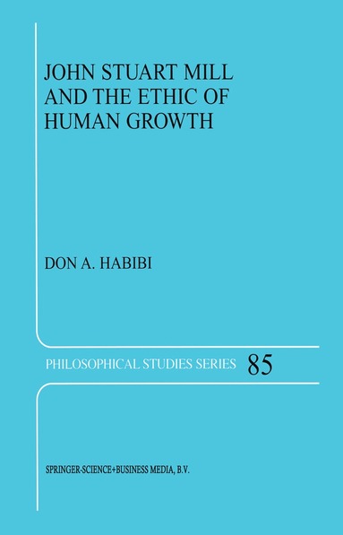 bokomslag John Stuart Mill and the Ethic of Human Growth