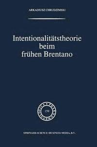 bokomslag Intentionalittstheorie beim frhen Brentano