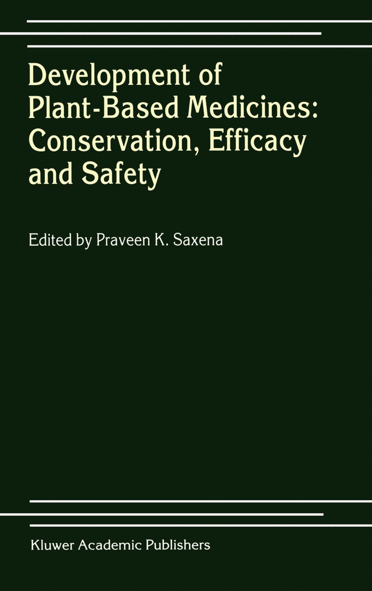 Praveen K. Saxena - Development of Plant-Based Medicines: Conservation, Efficacy and Safety, Inbunden