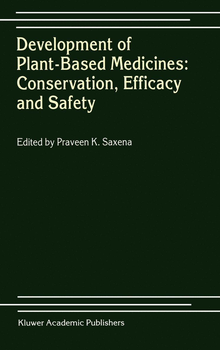 Development of Plant-Based Medicines: Conservation, Efficacy and Safety 1