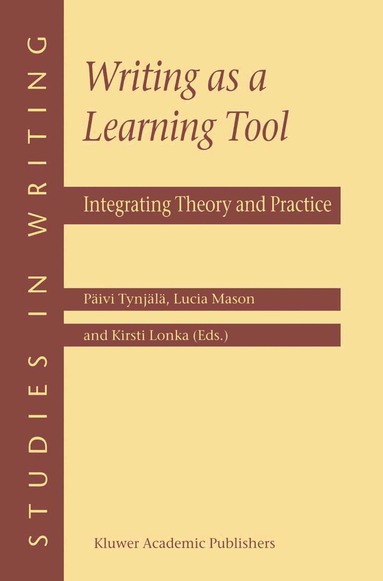 Päivi Tynjälä, L. Mason, K. Lonka - Writing as a Learning Tool, Inbunden