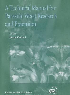 bokomslag A Technical Manual for Parasitic Weed Research and Extension