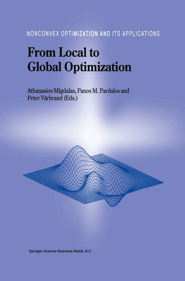 Athanasios Migdalas, A. Migdalas, Panos M. Pardalos, Peter Värbrand - From Local to Global Optimization, Inbunden