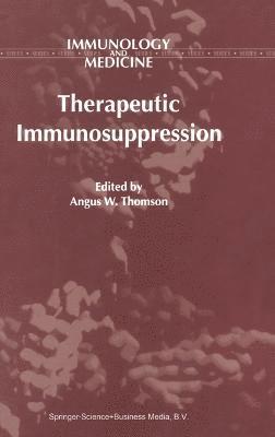 Angus W. Thomson, Angus W. Thomson - Therapeutic Immunosuppression, Inbunden