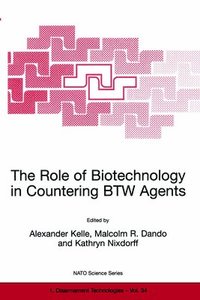 bokomslag The Role of Biotechnology in Countering BTW Agents: Proceedings of the NATO Advanced Research Workshop Held in Prague, Czech Republic, 21-23 October, 1998