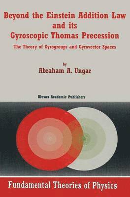 Beyond the Einstein Addition Law and its Gyroscopic Thomas Precession 1