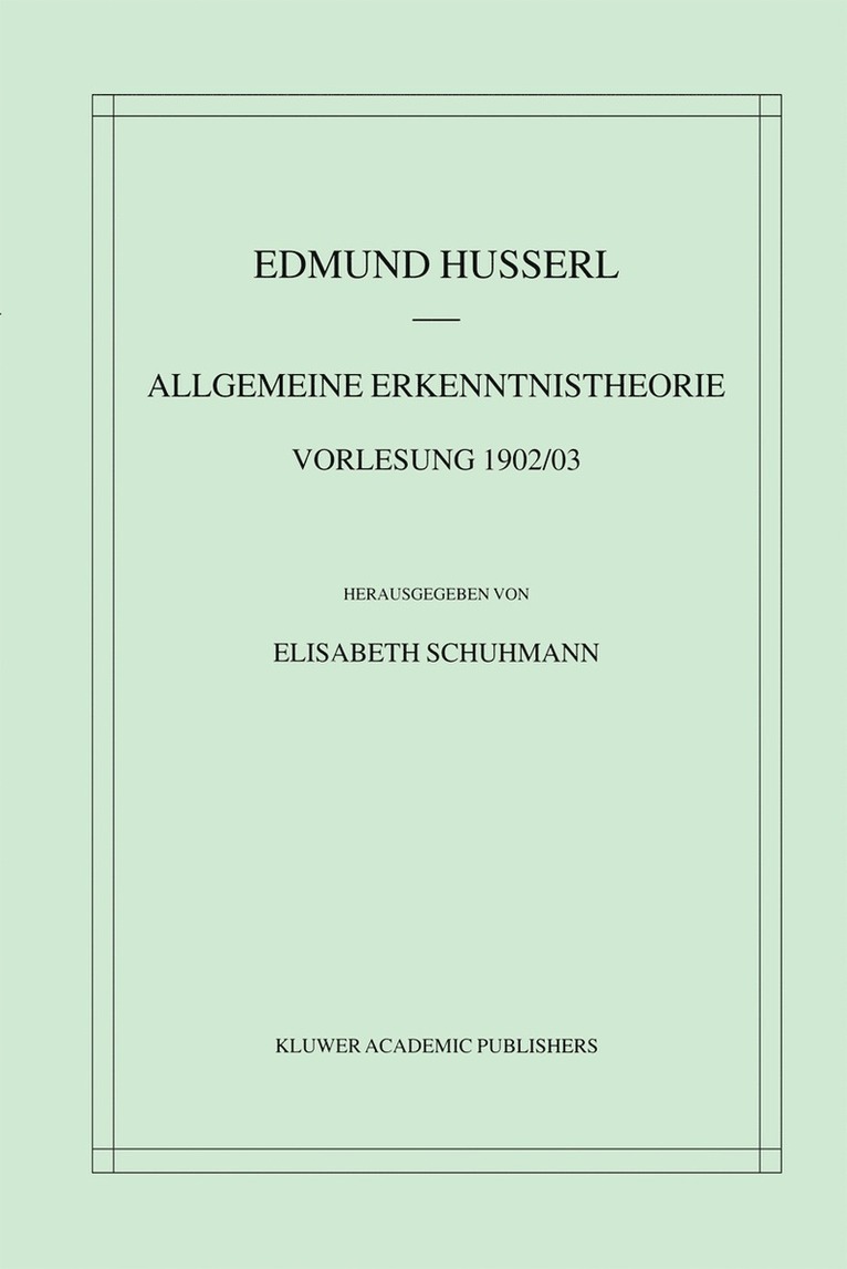 Allgemeine Erkenntnistheorie Vorlesung 1902/03