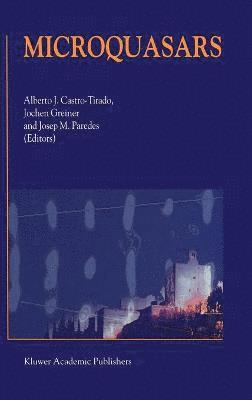 Alberto J. Castro-Tirado, Jochen Greiner, Josep M. Paredes - Microquasars, Inbunden