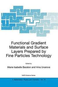 bokomslag Functional Gradient Materials and Surface Layers Prepared by Fine Particles Technology
