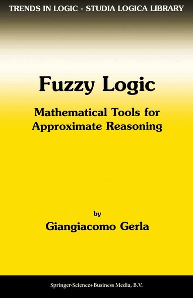 G. Gerla - Fuzzy Logic, Inbunden