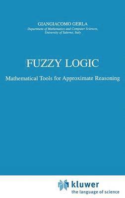 G. Gerla - Fuzzy Logic, Inbunden