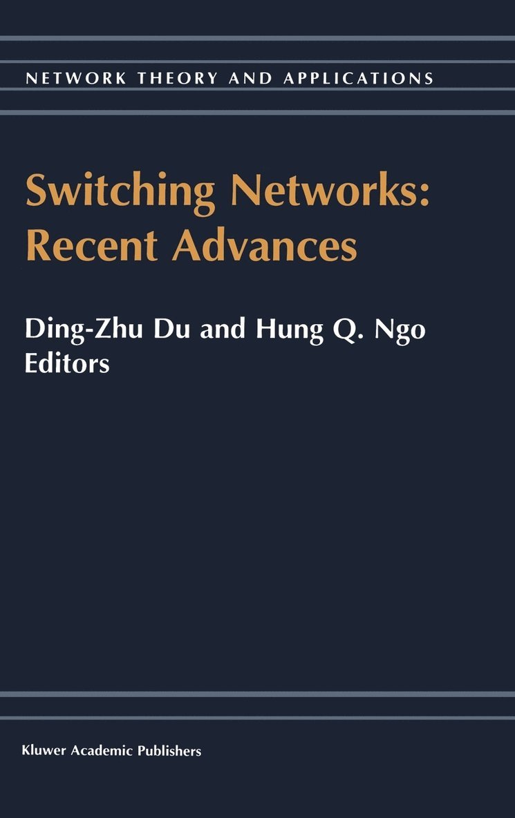 Ding-Zhu Du, Hung Q. Ngo, Hung Q Ngo - Switching Networks: Recent Advances, Inbunden