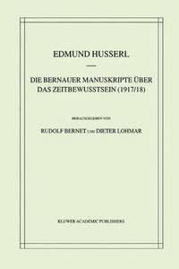 bokomslag Die Bernauer Manuskripte ber das Zeitbewusstsein (1917/18)
