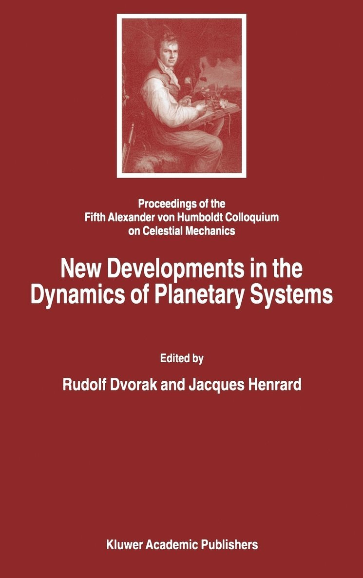 Rudolf Dvorak, Jacques Henrard - New Developments in the Dynamics of Planetary Systems, Inbunden