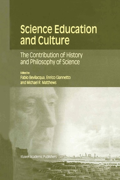 Fabio Bevilacqua, Enrico Giannetto, Michael Matthews - Science Education and Culture, Häftad