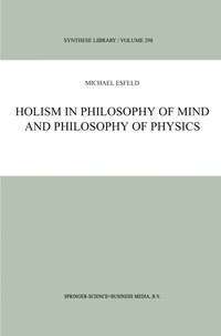 bokomslag Holism in Philosophy of Mind and Philosophy of Physics