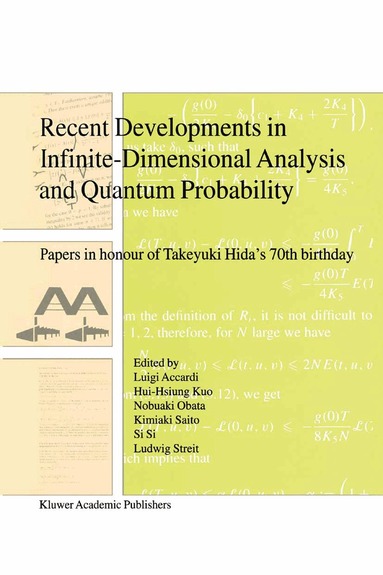 Luigi Accardi, Hui-Hsiung Kuo, Nobuaki Obata, Kimiaki Saito, Si Si, L. Streit - Recent Developments in Infinite-Dimensional Analysis and Quantum Probability, Inbunden