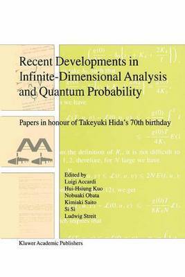 Recent Developments in Infinite-Dimensional Analysis and Quantum Probability 1