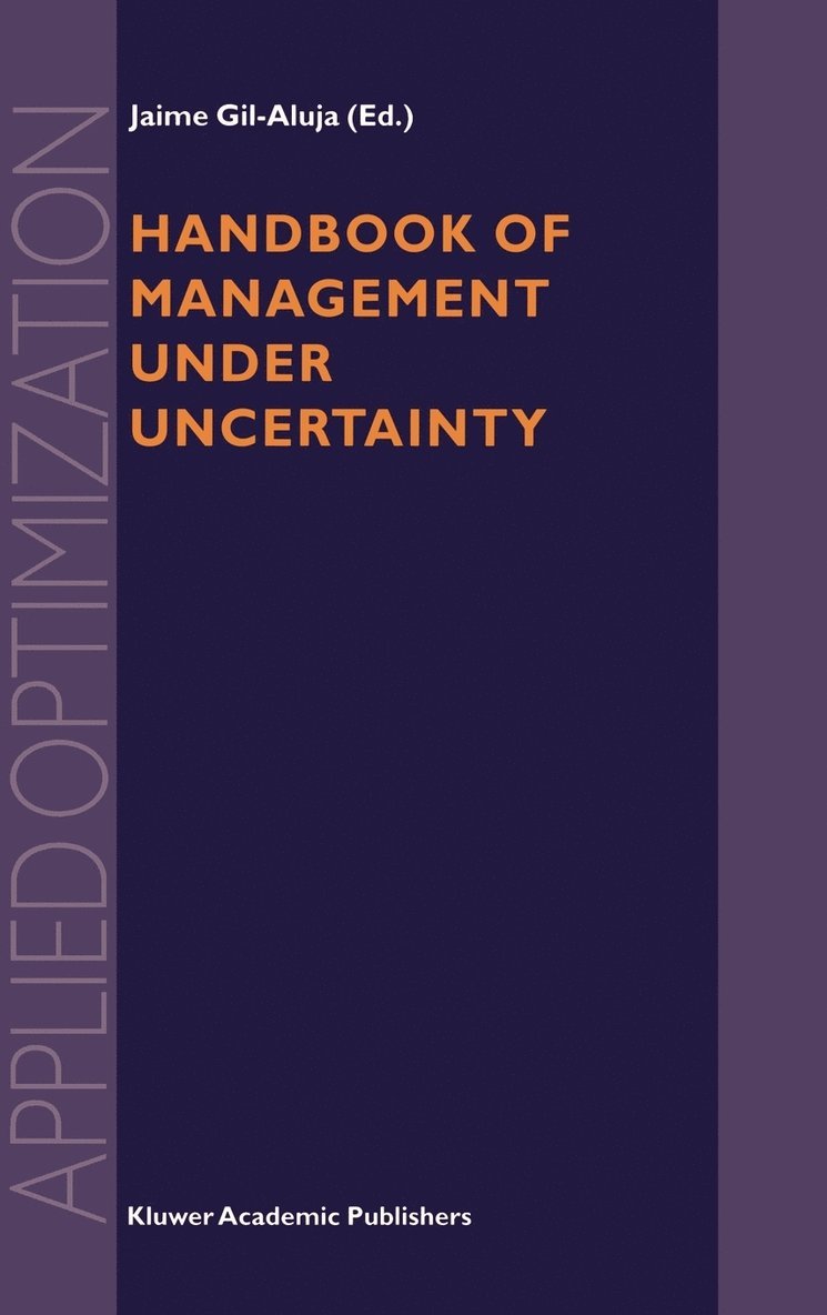 Jaime Gil-Aluja - Handbook of Management under Uncertainty, Inbunden