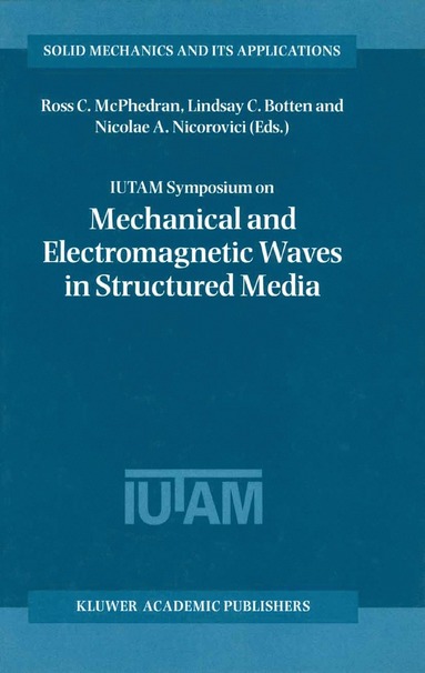 bokomslag IUTAM Symposium on Mechanical and Electromagnetic Waves in Structured Media