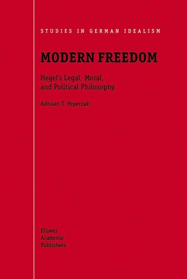 Adriaan T Peperzak - Modern Freedom, Inbunden