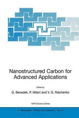 Giorgio Benedek, P. Milani, V.G. Ralchenko, V. G. Ralchenko - Nanostructured Carbon for Advanced Applications, Häftad
