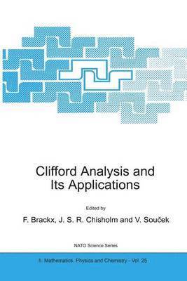 F. Brackx, J.S.R. Chisholm, V. Soucek, J. S. R. Chisholm, John Stephen roy Chisholm - Clifford Analysis and Its Applications, Inbunden