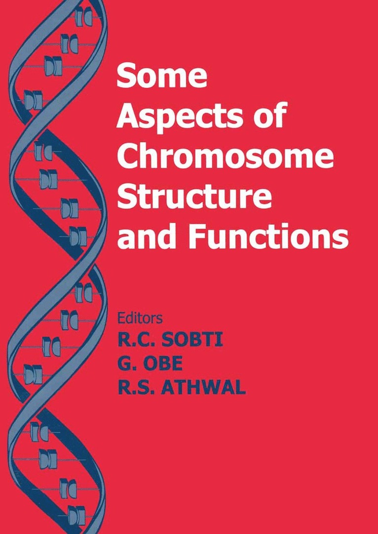 R.C. Sobti, G. Obe, R. C. Sobti, G. OBE - Some Aspects of Chromosome Structure and Function, Inbunden