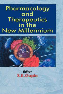 S.K. Gupta - Pharmacology and Therapeutics in the New Millennium, Inbunden