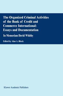 bokomslag The Organized Criminal Activities of the Bank of Credit and Commerce International: Essays and Documentation